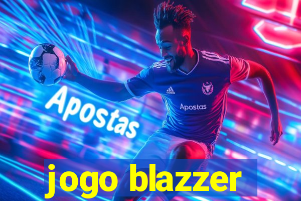 jogo blazzer